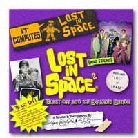 Lost (And Found) In Space 2 - Blast off Into The Expanded Edition