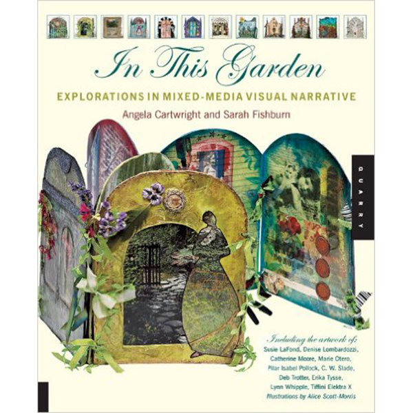 In This Garden - Explorations in Mixed Media Visual Narrative